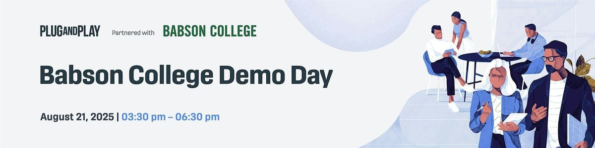 Babson Demo Day at Plug and Play, 21 August | Event in Sunnyvale | AllEvents