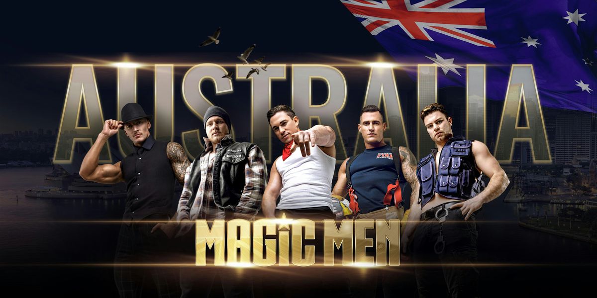 MAGIC MEN TAKE OVER YARRAMAN QLD!!!, 2 May | Event in Yarraman | AllEvents