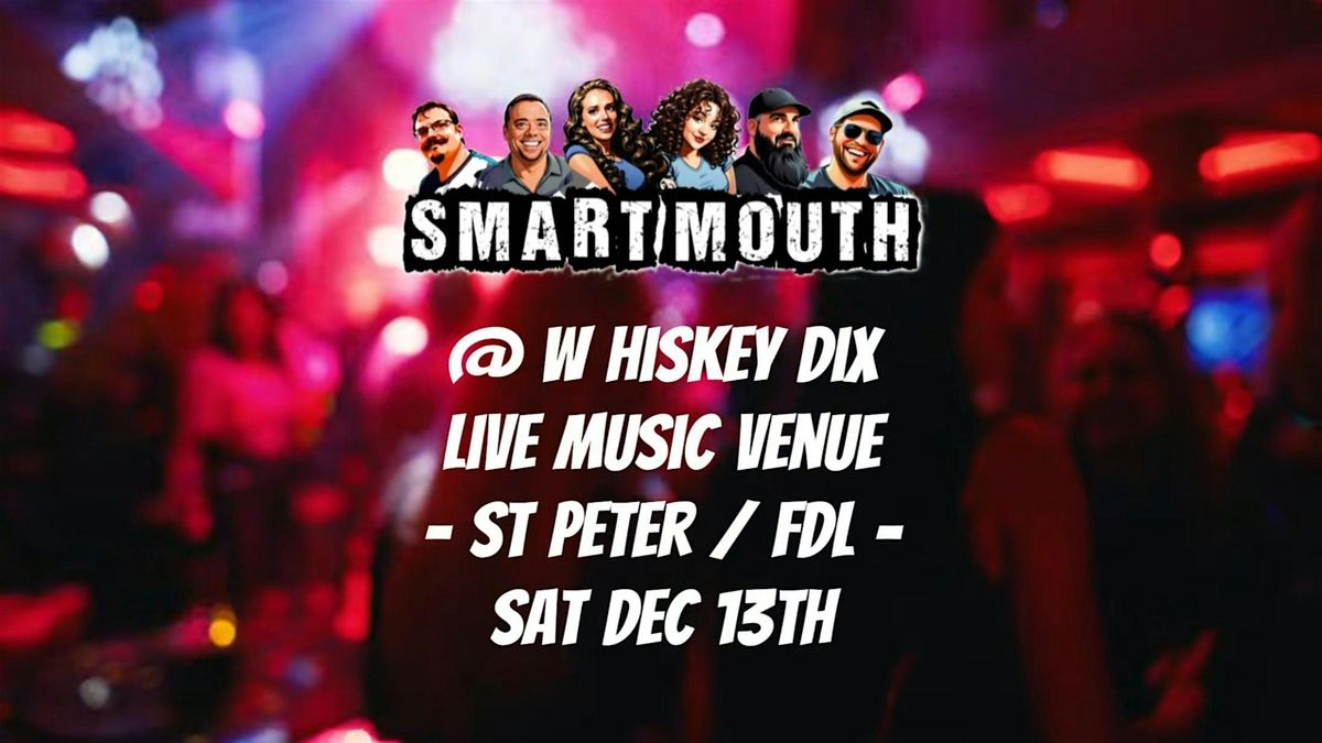 Smart Mouth at W hiskey Dix St Peter / Fond du Lac WI - SAT 12/13, 13 December | Event in Malone | AllEvents