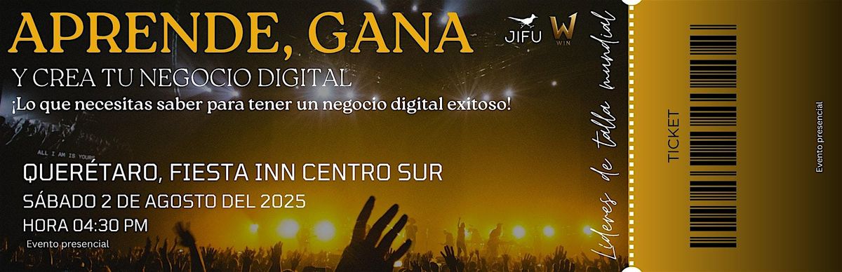 APRENDE, GANA Y CREA TU NEGOCIO DIGITAL QRO, 2 August | Event in Santiago de Querétaro | AllEvents
