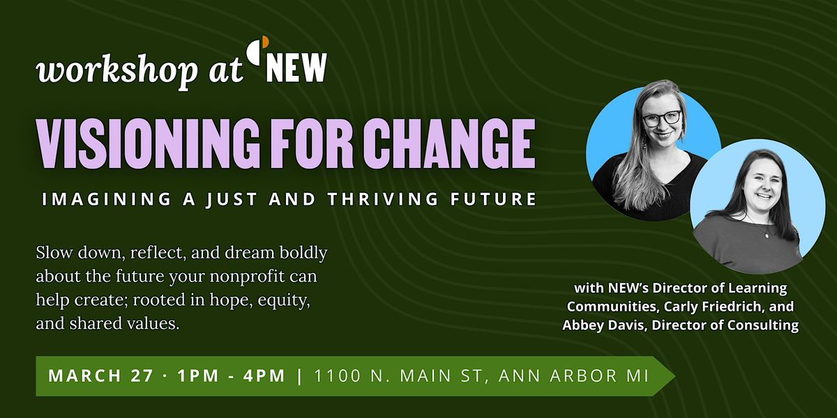 Visioning for Change: Imagining a Just and Thriving Future, 27 March | Event in Ann Arbor | AllEvents