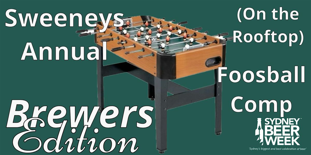 Sweeneys Annual Foosball Comp, 22 October | Event in Sydney | AllEvents