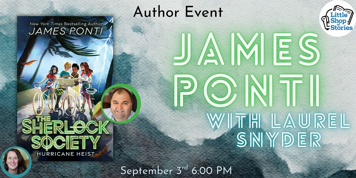 James Ponti with Laurel Snyder - Sherlock Society: Hurricane Heist!, 3 September | Event in Decatur | AllEvents
