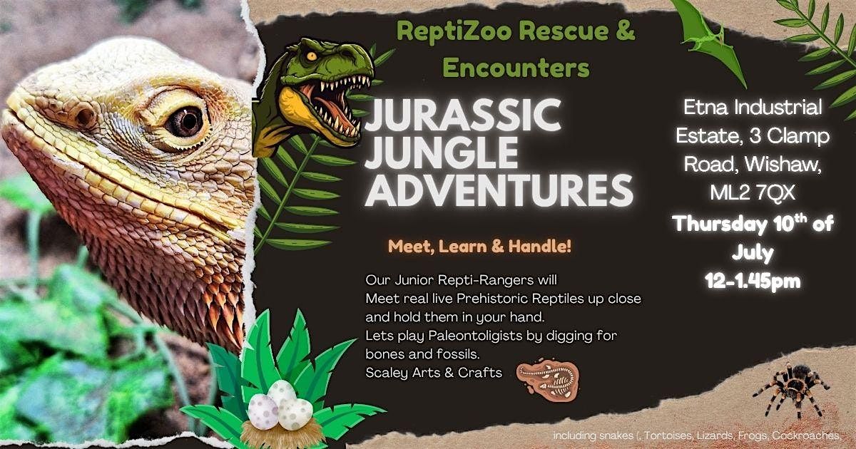 Jurassic Jungle Adventures with ReptiZoo Rescue & Encounters, 10 July | Event in Wishaw | AllEvents