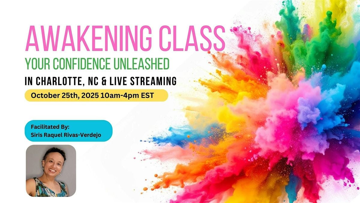 Your Confidence Unleashed - Awakening Class, 25 October | Event in Charlotte | AllEvents