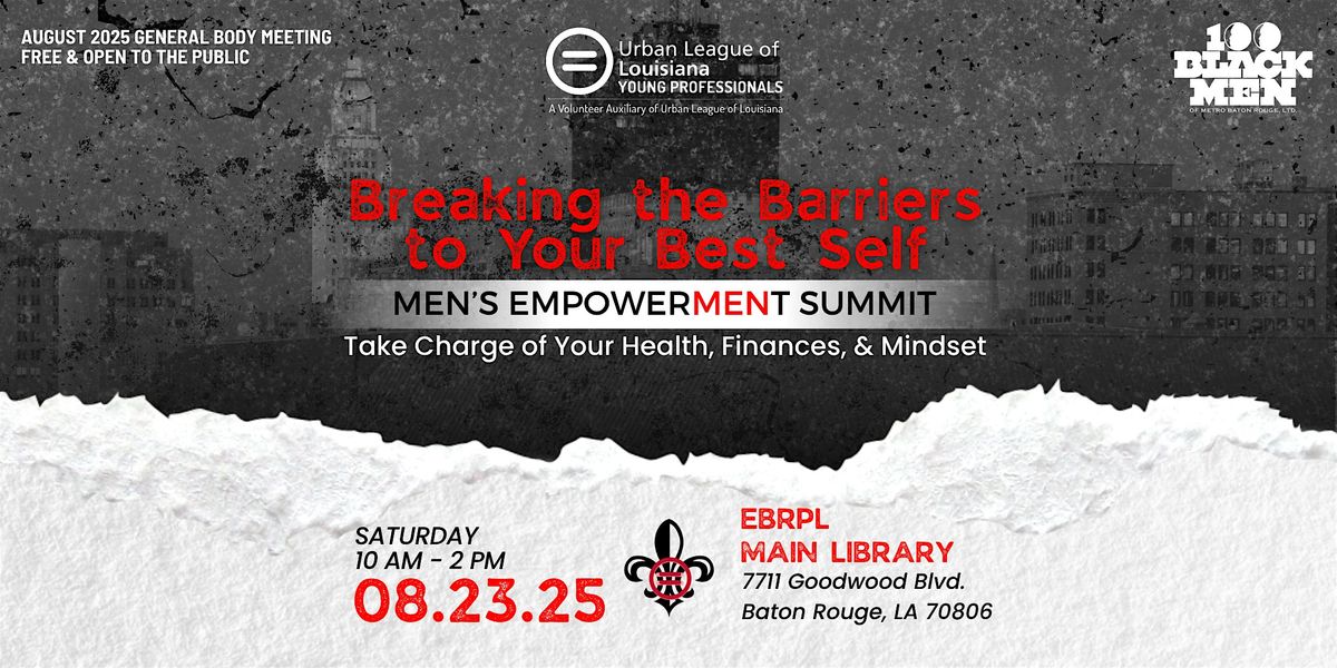 ULLAYP Men’s Empowerment Summit: Breaking the Barriers to Your Best Self, 23 August | Event in Baton Rouge