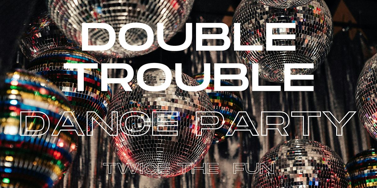 Double Trouble: Double the Fun Dance Party | Event in Asheville | AllEvents