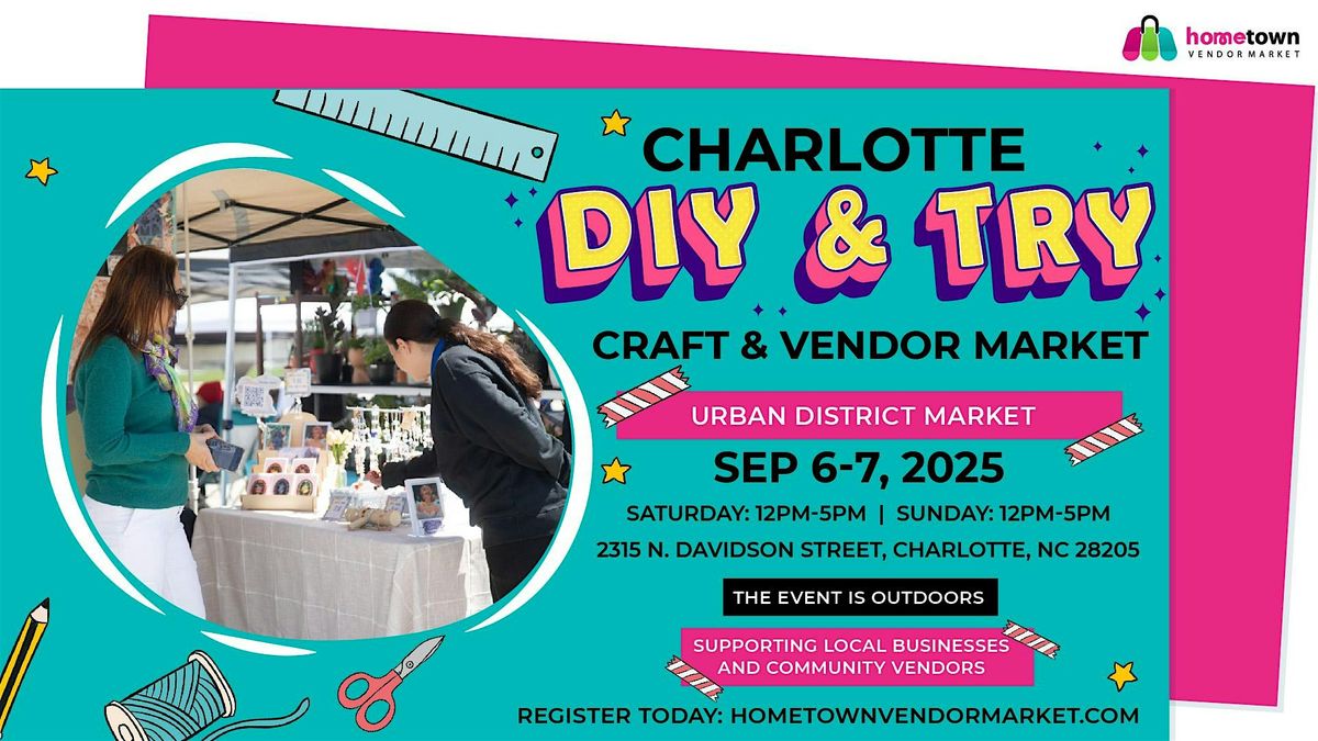 Charlotte DIY & Try Craft & Vendor Market, 6 September | Event in Charlotte | AllEvents