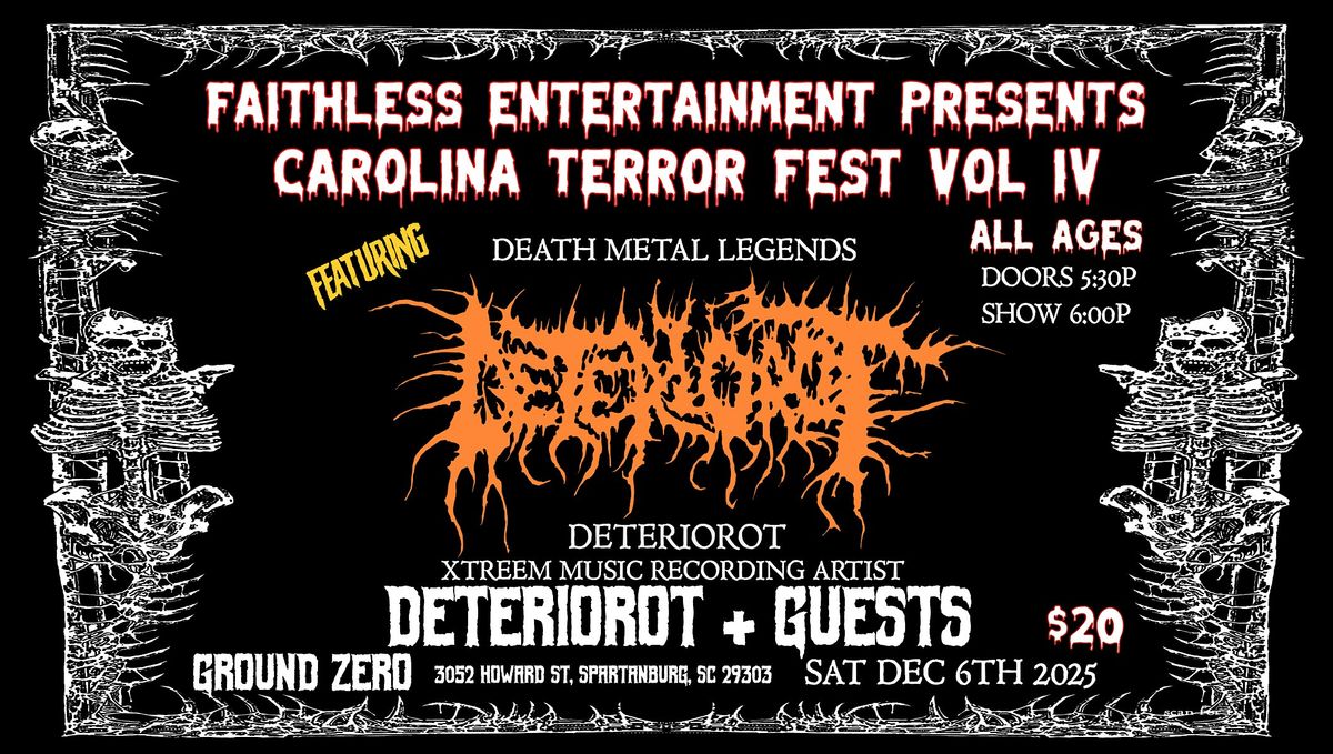 DETERIOROT + Guests - Carolina Terror Fest Vol IV - 12/6/2025 GroundZero SC, 6 December | Event in Spartanburg