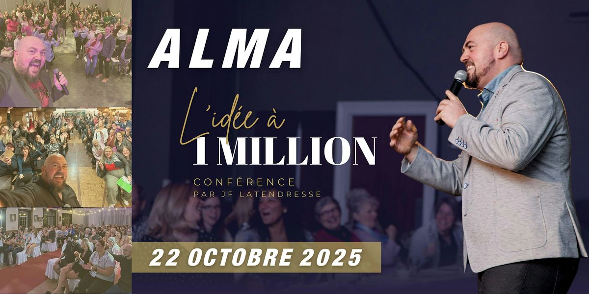 ALMA : Spectacle: L'idée à 1 Million! [JF Latendresse], 22 October | Event in Alma | AllEvents