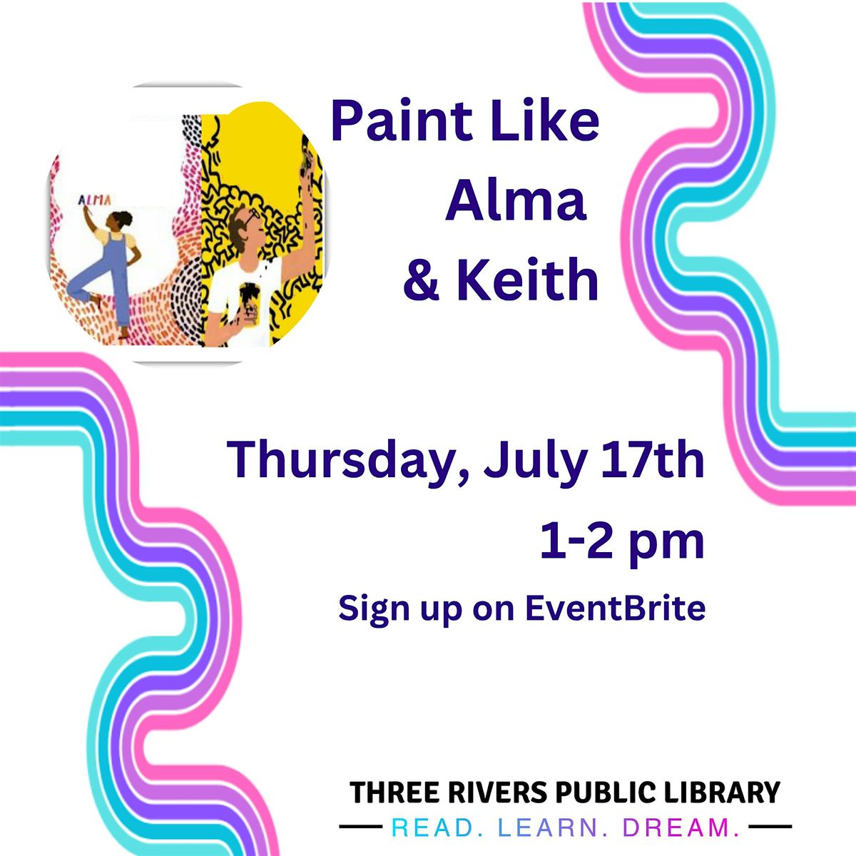 Paint Like Alma Thomas & Keith Haring, 17 July | Event in Three Rivers | AllEvents