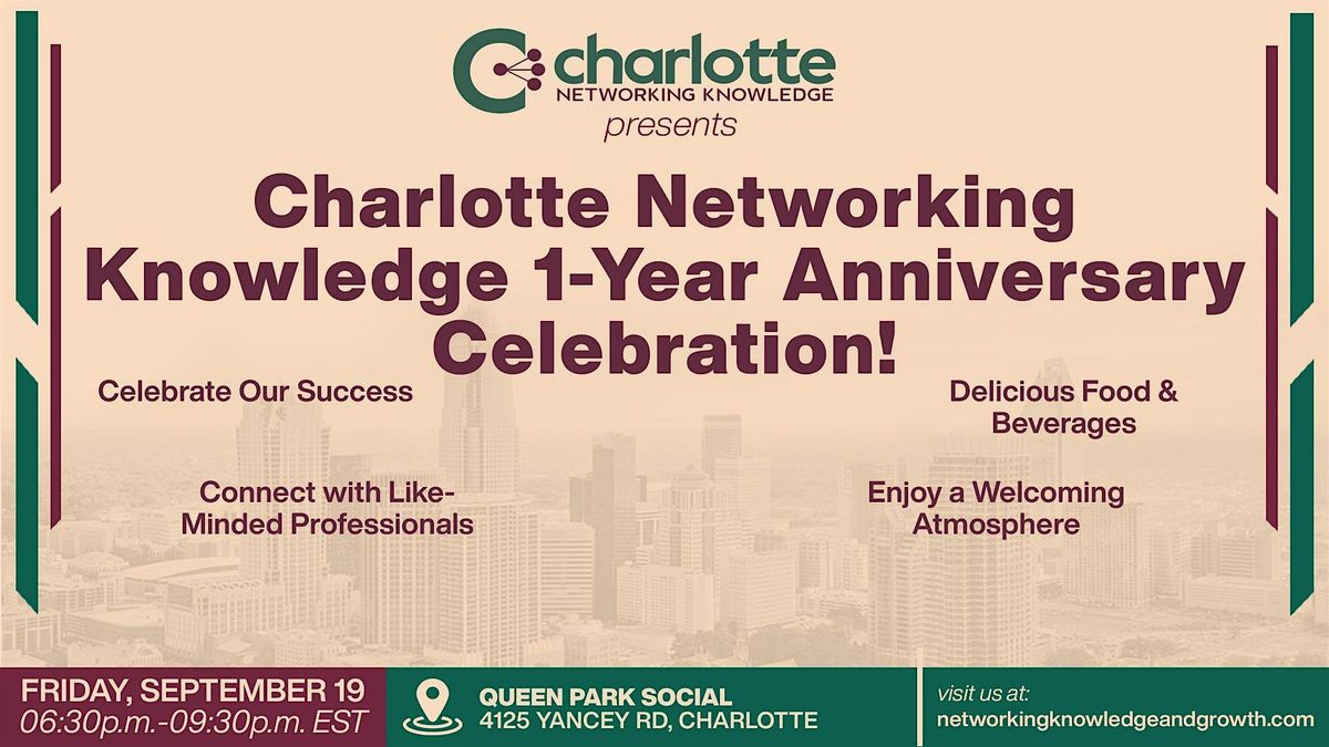 Charlotte Networking Knowledge 1-Year Anniversary Celebration!, 19 September | Event in Charlotte | AllEvents