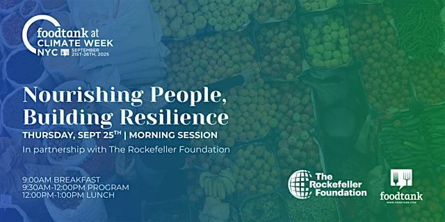 Climate Week NYC: Nourishing People, Building Resilience [Sept 25], 25 June | Event in New York | AllEvents