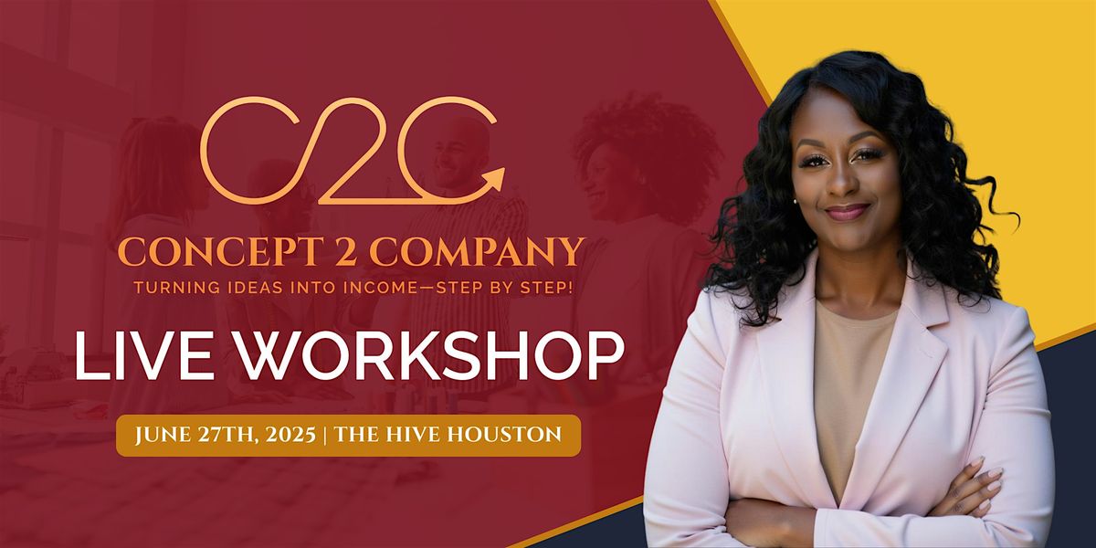 Concept2Company LIVE Workshop, 27 June | Event in Houston | AllEvents