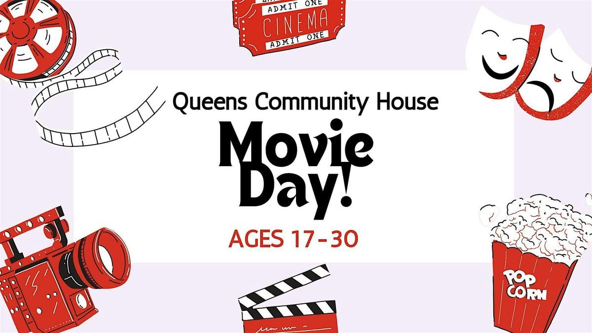 Movie Day (Ages 17-30 ONLY!), 23 May | Event in Queens | AllEvents