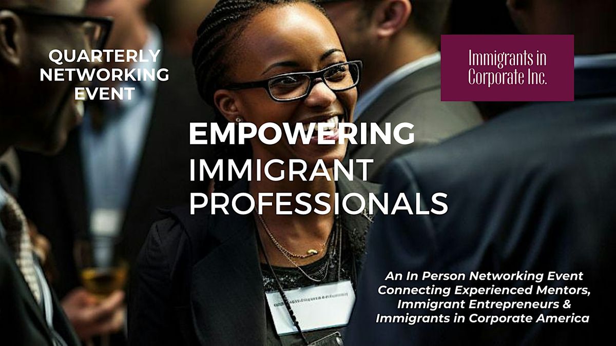 Summer Refresh! Q3 Networking Mixer Empowering Immigrant Professionals, 9 July | Event in San Diego | AllEvents