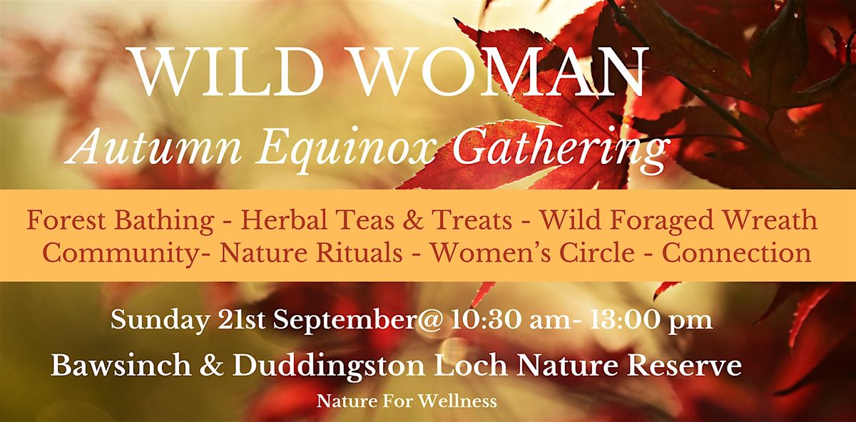 Wild Woman Autumn Equinox Gathering, 21 September | Event in Duddingston | AllEvents