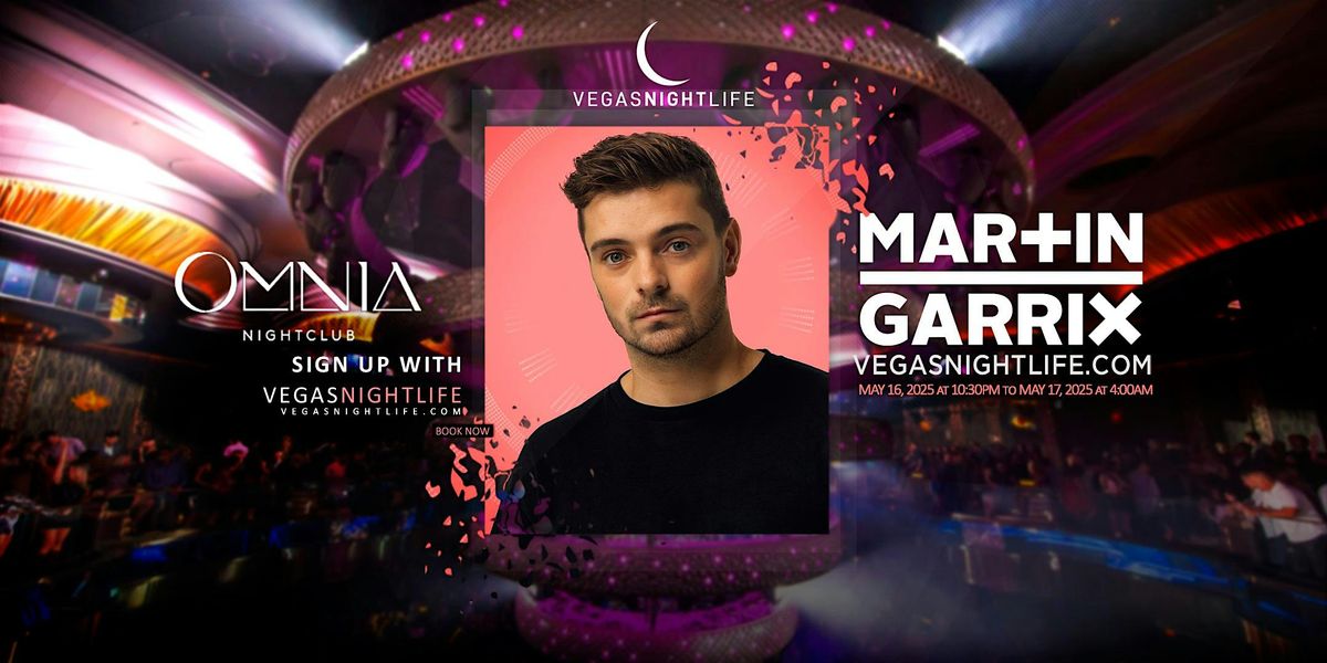 Martin Garrix | EDC Party Vegas | OMNIA Nightclub, 16 May | Event in Las Vegas | AllEvents