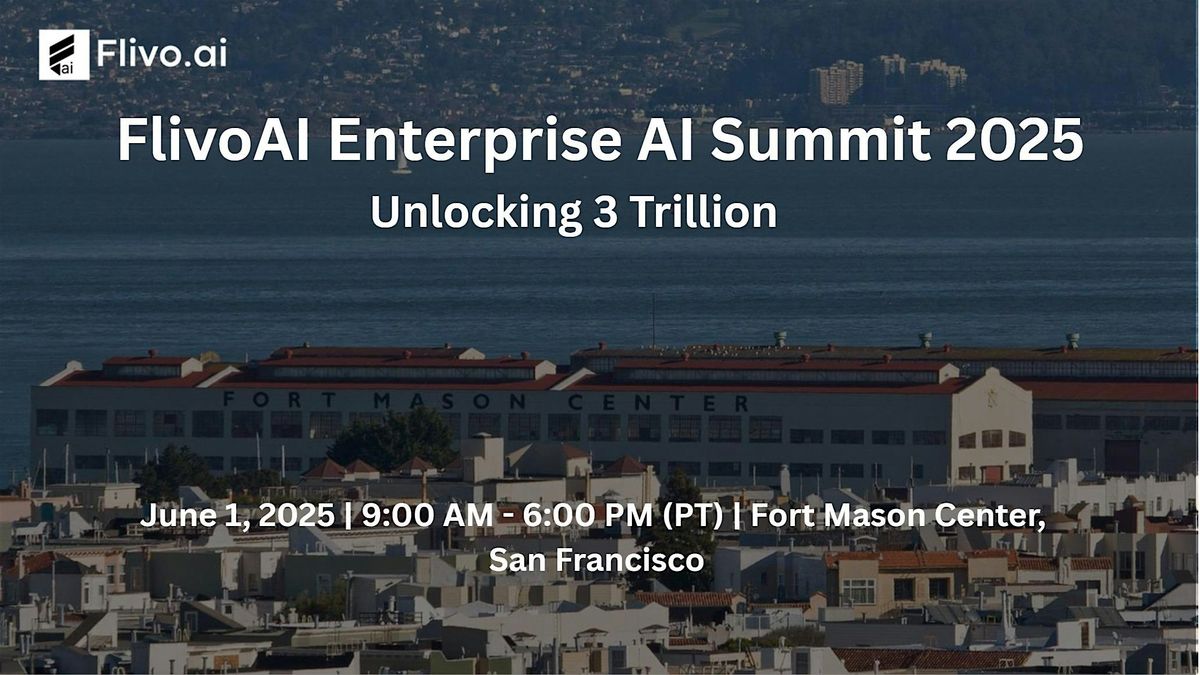 Enterprise AI Summit 2025 - Unlocking $3 Trillion, 1 June | Event in San Francisco | AllEvents