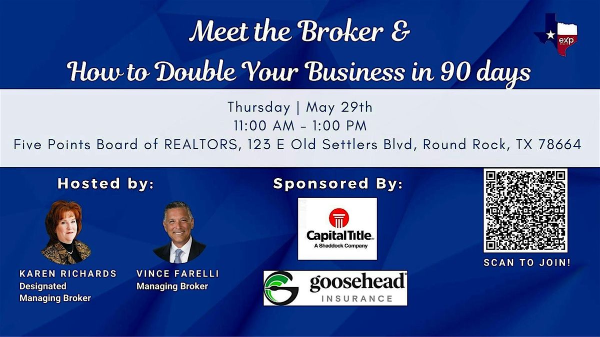 Meet the Broker & How to Double Your Business in 90 Days!, 29 May | Event in Round Rock | AllEvents