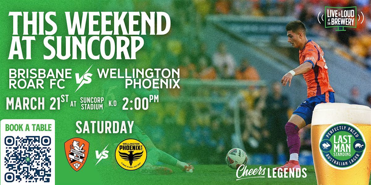 Brisbane Roar FC v Wellington Phoenix: Saturday Pre-Game Pints at LMS, 21 March | Event in Milton | AllEvents