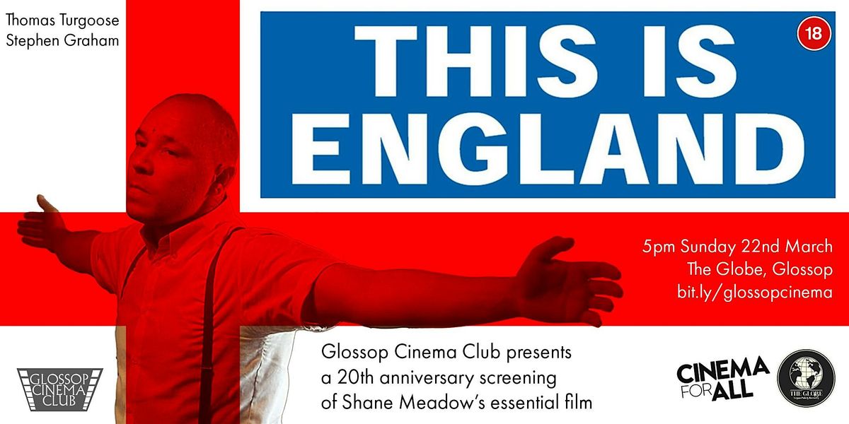 This Is England (2006) at Glossop Cinema Club, 22 March | Event in Glossop | AllEvents