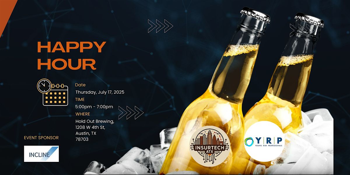 InsurTech ATX + Young Risk Professionals Happy Hour, 17 July | Event in Austin | AllEvents