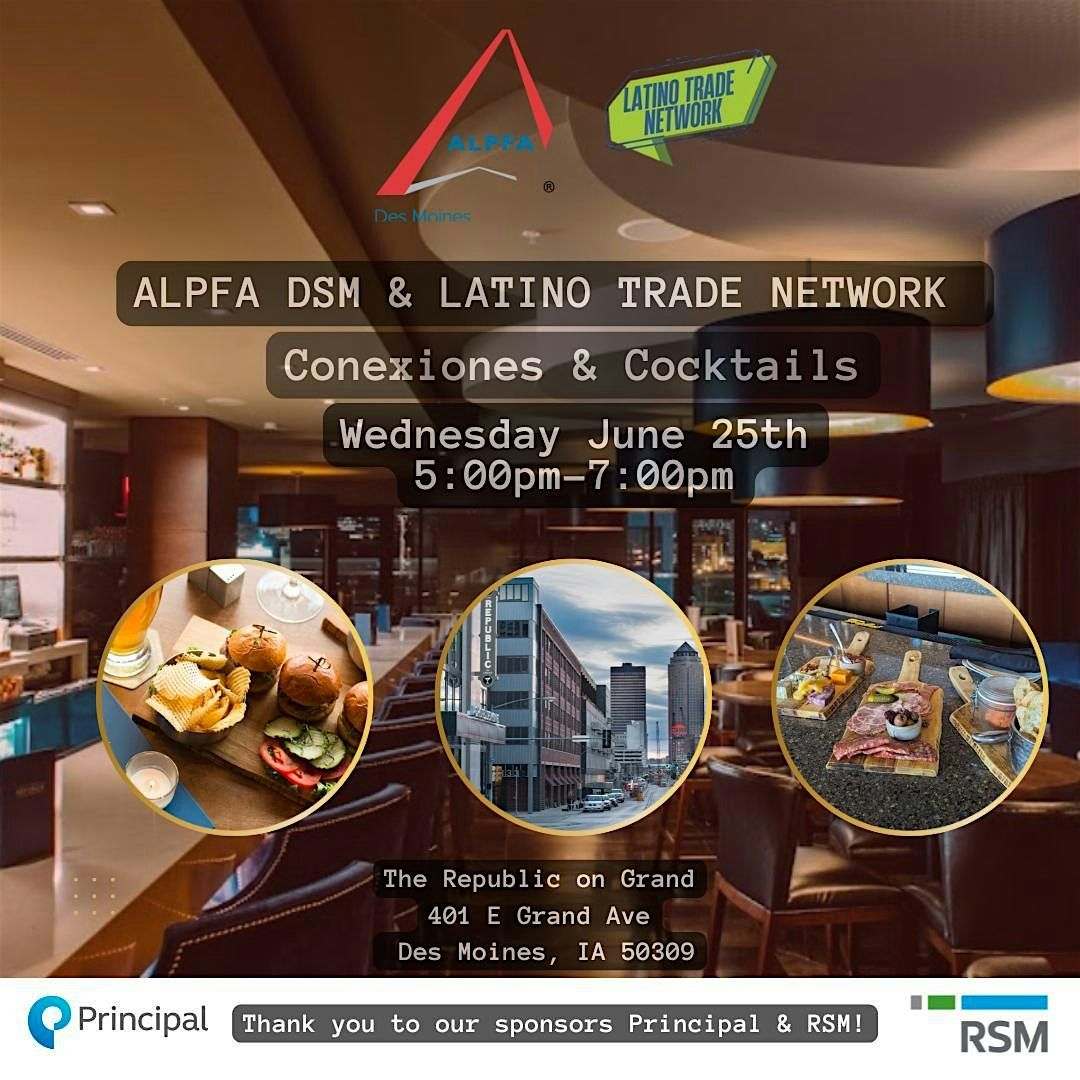 ALPFA DSM & Latino Trade Network Conexiones & Cocktails | Event in Des Moines | AllEvents