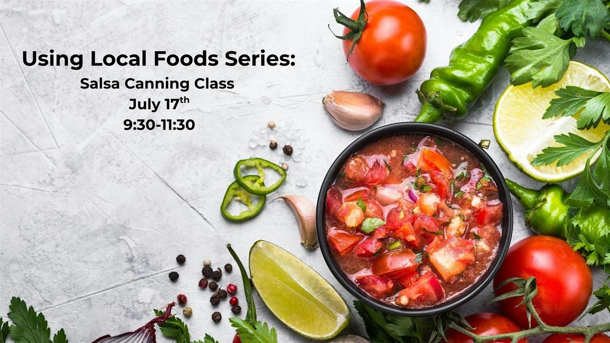 Using Local Foods Series: Salsa, 17 July | Event in Barco | AllEvents