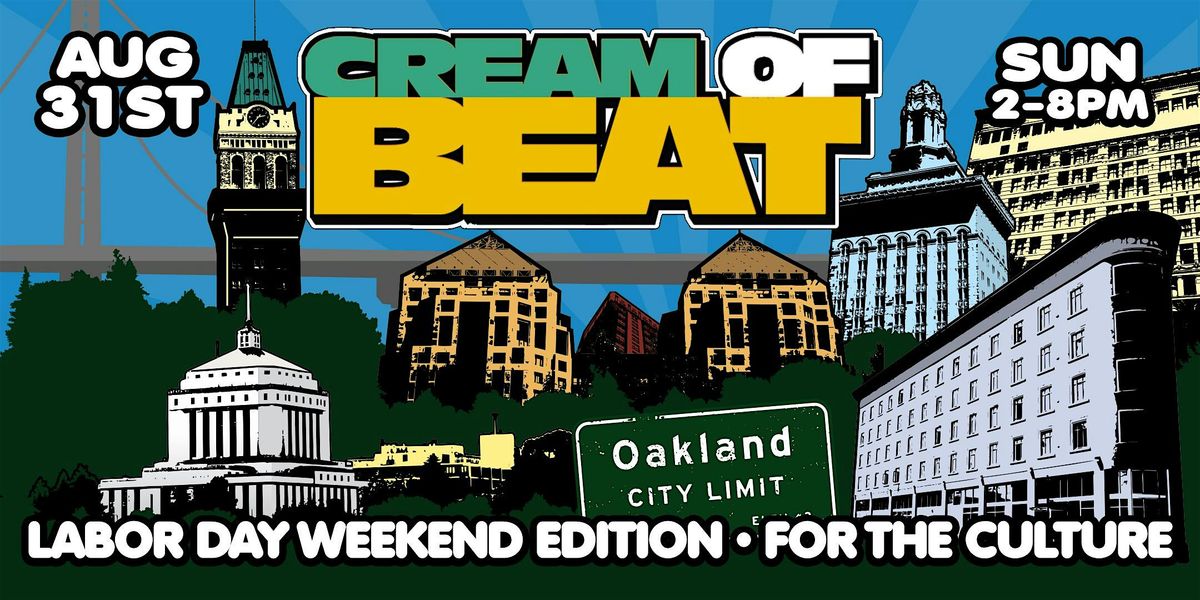 CREAM OF BEAT OAKLAND DAY PARTY - LABOR DAY WEEKEND EDITION, 31 August | Event in Oakland | AllEvents