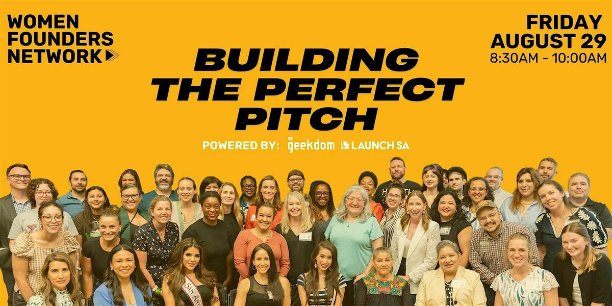 Women Founders Network: Building the Perfect Pitch, 29 August | Event in San Antonio | AllEvents