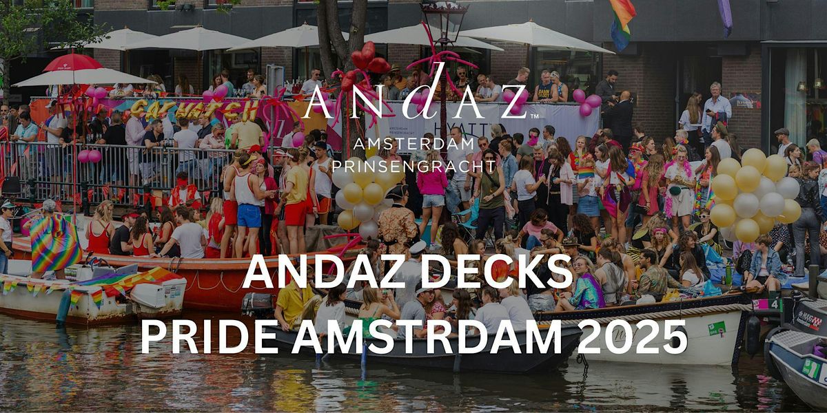 Andaz Amsterdam Pride Deck Weekend 2025, 2 August | Event in Amsterdam | AllEvents
