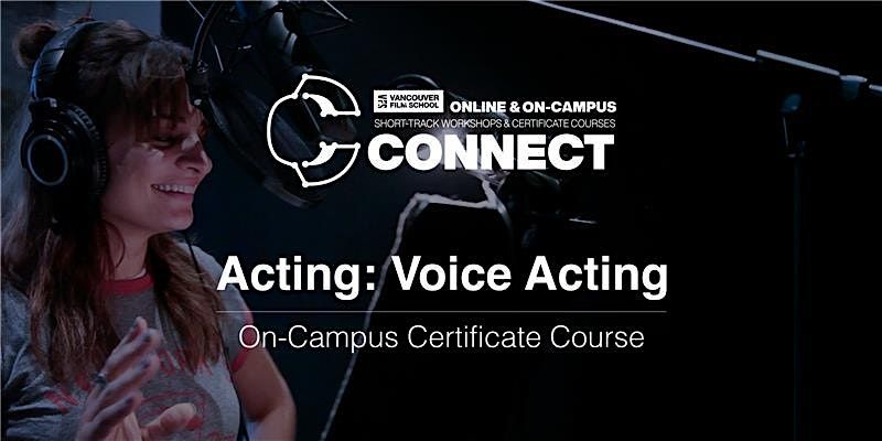 VFS Acting: Voice Acting (On Campus) JAN 21 - FEB 11, 2026, 21 January | Event in Vancouver | AllEvents