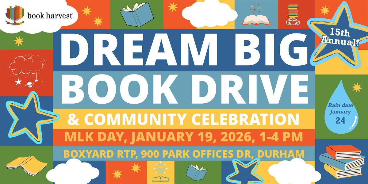 15th Annual Dream Big Book Drive and Community Celebration, 19 January | Event in Durham | AllEvents