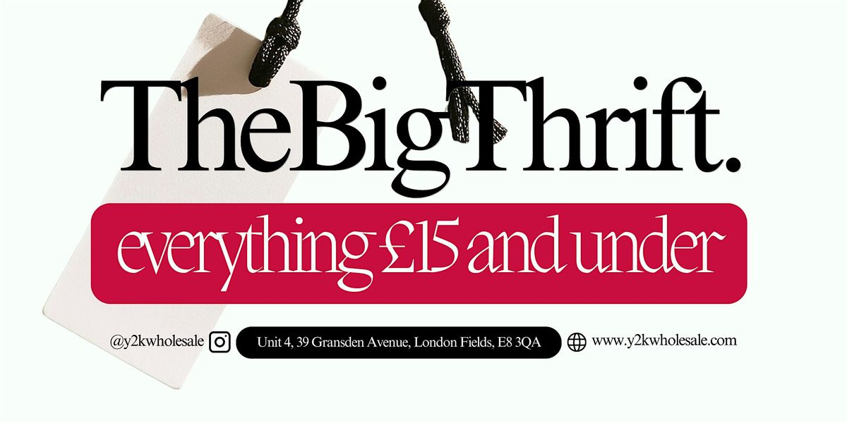 AUG 1st-3rd £15&UNDER VINTAGE WAREHOUSE TheBigThriftEVENT BY Y2KWHOLESALE, 1 August | Event in London