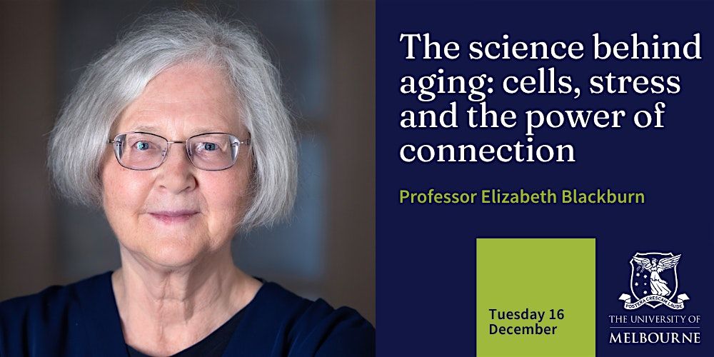 The science behind aging: cells, stress and the power of connection, 16 December | Event in Parkville | AllEvents