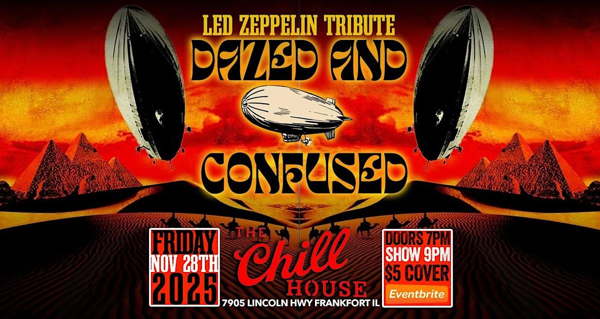 Dazed and Confused Led Zeppelin Trib at The Chill House, 28 November | Event in Frankfort | AllEvents