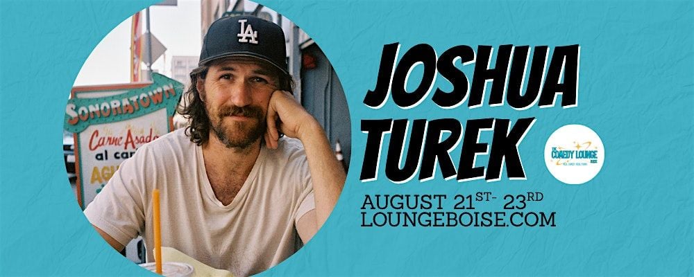 Comedian: JOSHUA TUREK, 21 August | Event in Boise | AllEvents