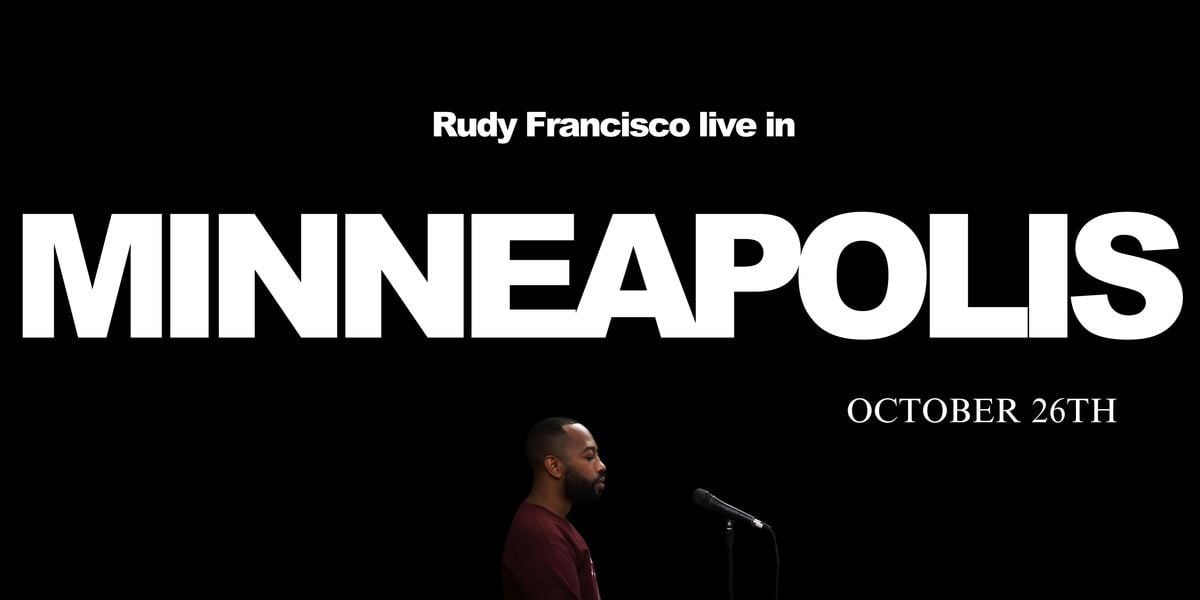 Rudy Francisco Live in Minneapolis, 26 October | Event in Minneapolis | AllEvents