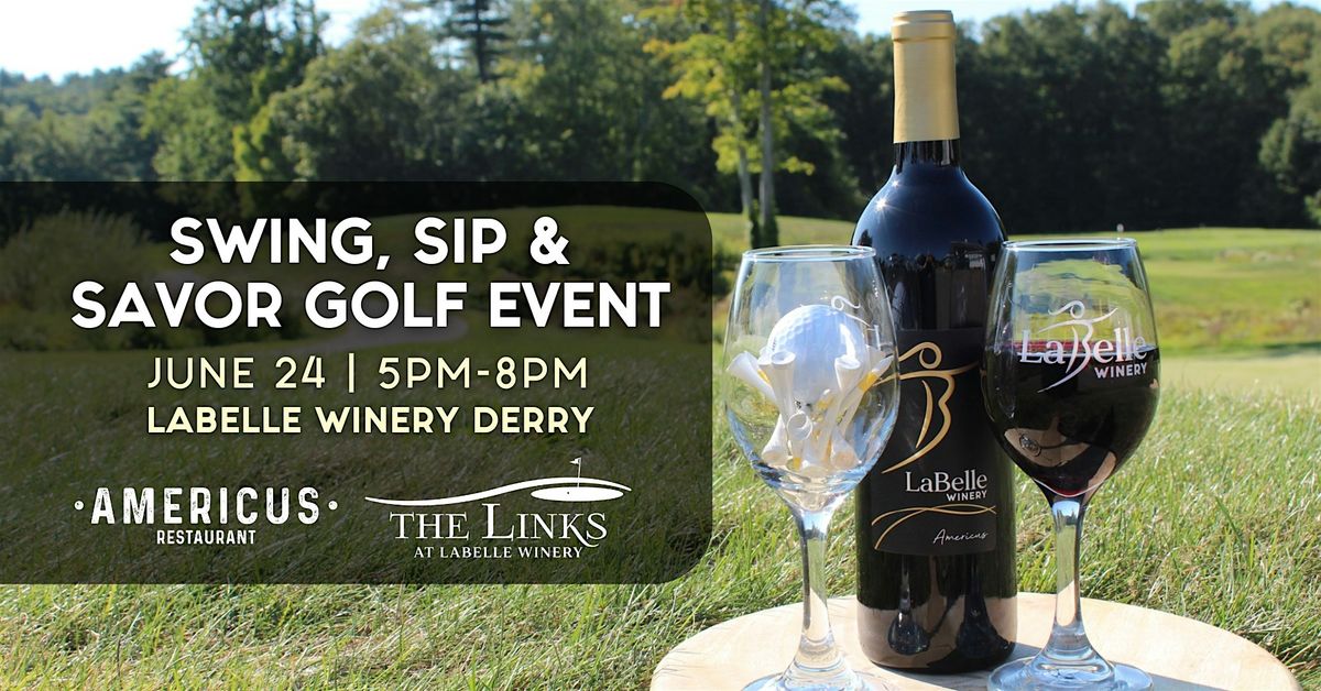 Swing, Sip and Savor Golf Event at LaBelle Winery Derry, 24 June | Event in Derry | AllEvents