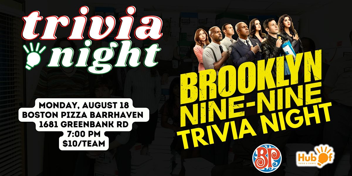 BROOKLYN NINE NINE Trivia  - Boston Pizza Barrhaven, 18 August | Event in Ottawa | AllEvents