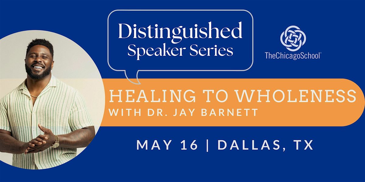 Distinguished Speaker Series: Healing to Wholeness with Dr. Jay Barnett, 16 May | Event in Plano | AllEvents