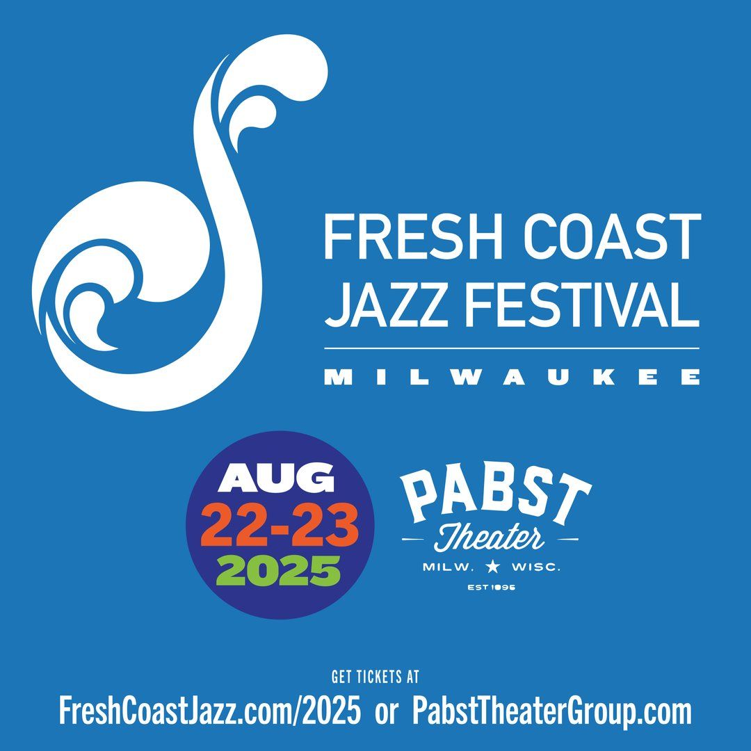 2025 Fresh Coast Jazz Festival, 21 August | Event in Milwaukee | AllEvents