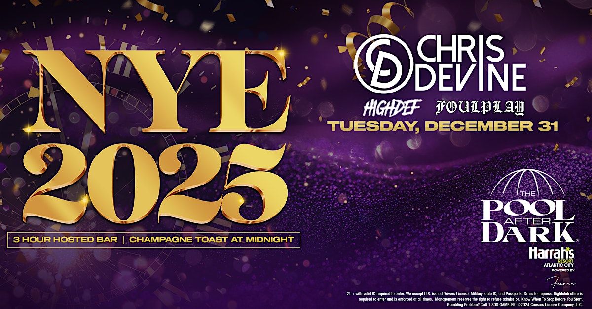 NYE 2025 at The Pool After Dark Harrahs AC, The