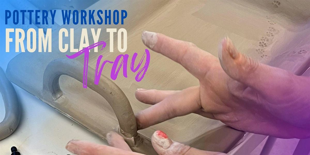 From Clay to Tray, 24 October | Event in Stuart | AllEvents