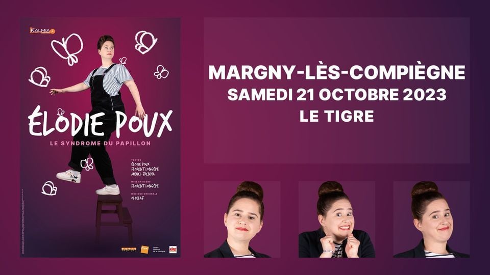 Le Tigre Margny Lès Compiègne évènements à Venir Elodie Poux à Margny-lès-Compiègne (60) - Nouveau Spectacle, Margny les