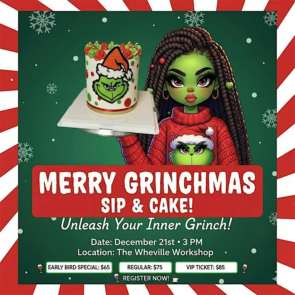 MERRY GRINCHMAS SIP & CAKE!, 21 December | Event in Douglasville | AllEvents