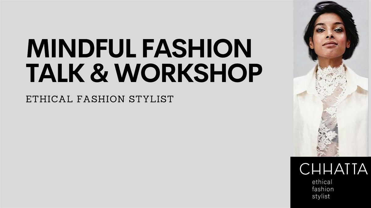 MINDFUL FASHION TALK & WORKSHOP, 16 October | Event in Amsterdam | AllEvents