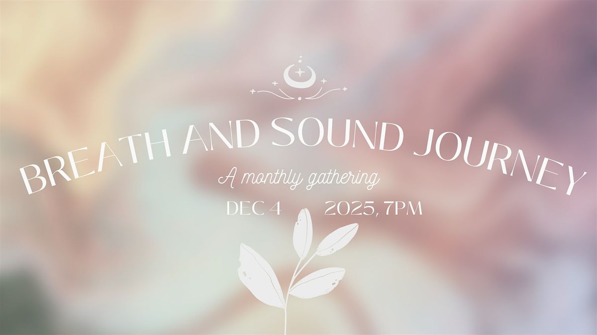 December Breath and Sound Journey, 4 December | Event in Ottawa | AllEvents