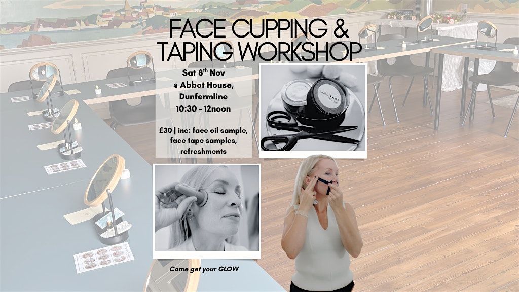 Facial Cupping & Taping Workshop @ Abbot House, 8 November | Event in Dunfermline | AllEvents